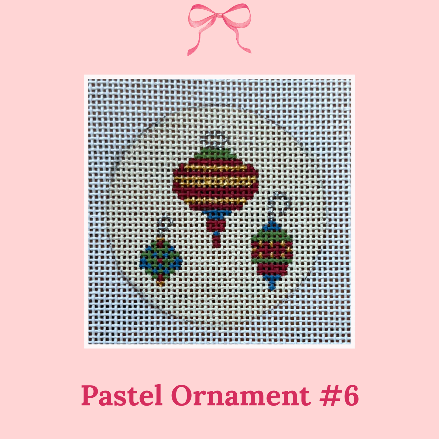 Pastel Ornaments on 18 Mesh