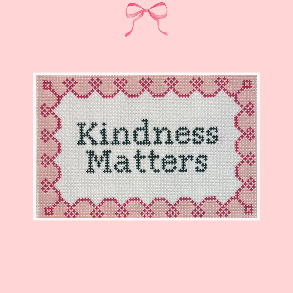 Kindness Matters on 13 Mesh, Pink & Green