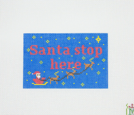 Santa Stop Here Needlepoint Canvas