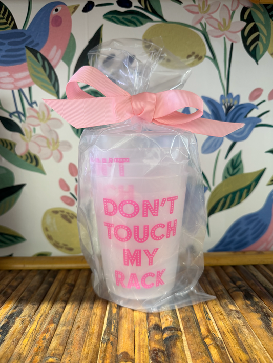 Don't Touch My Rack Party Cups