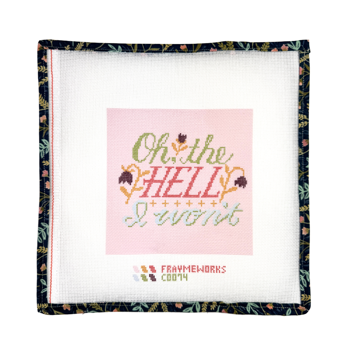 Oh, the Hell I Won't! Needlepoint canvas