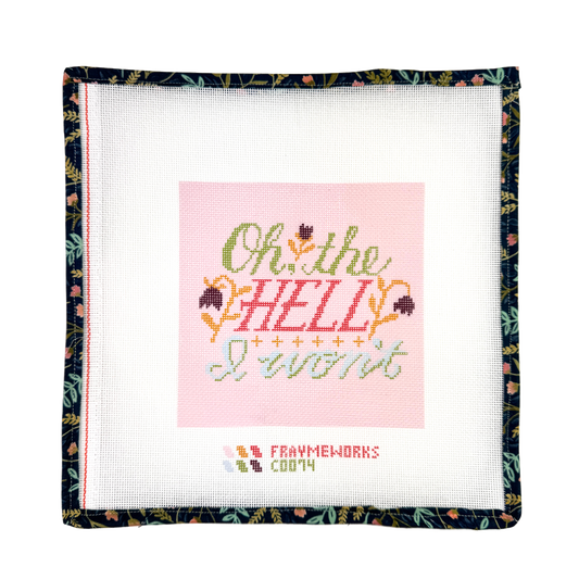 Oh, the Hell I Won't! Needlepoint canvas